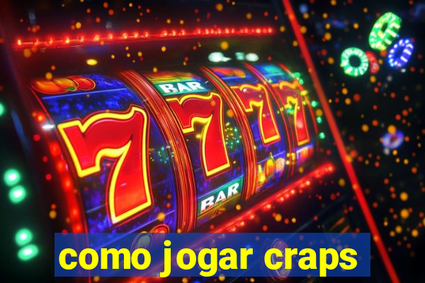 como jogar craps